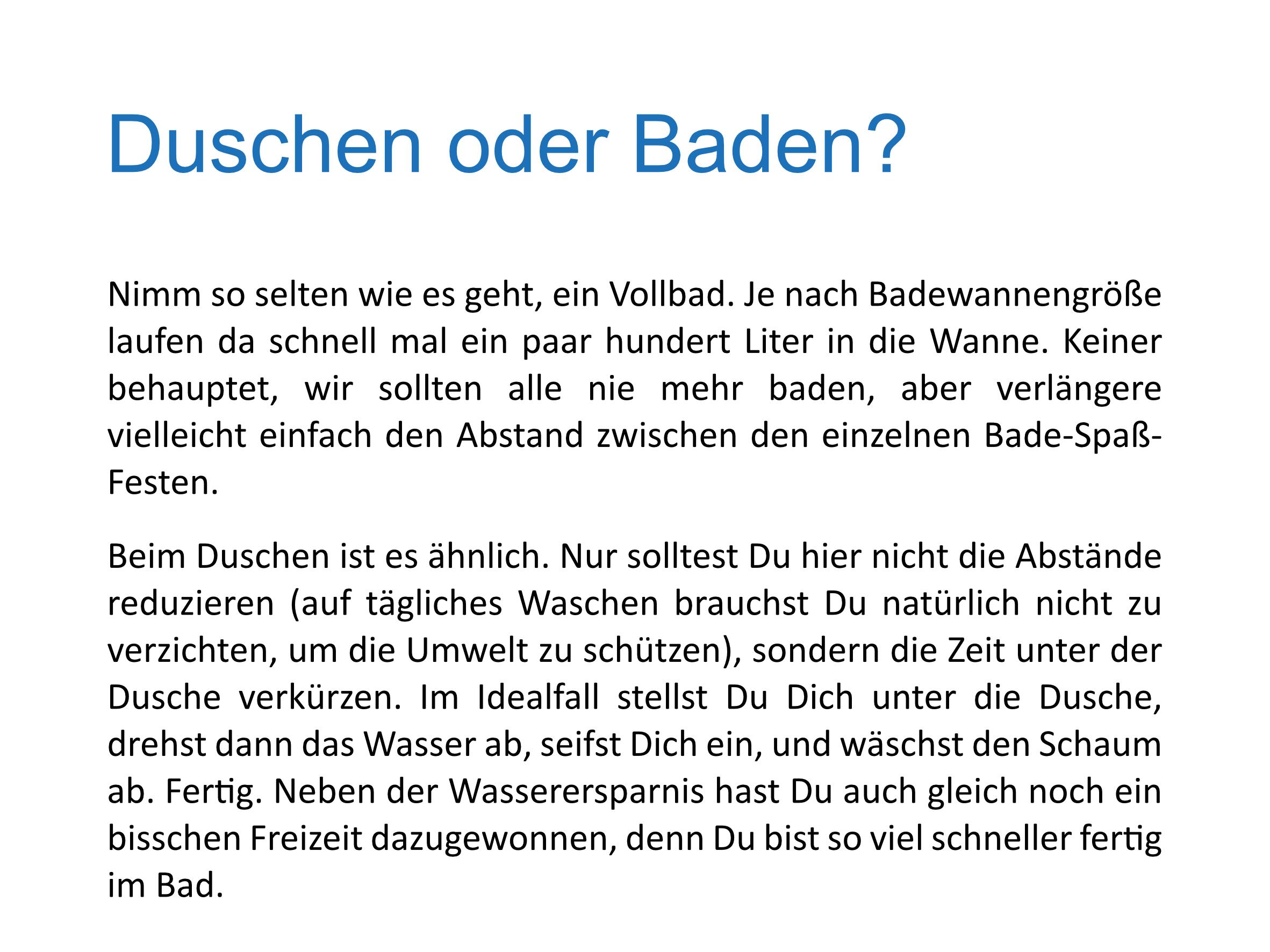 Baden - nur wenn's sein muss - Duschen gern, aber kurz